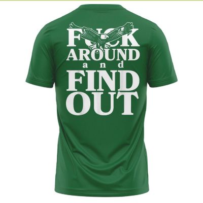 Philadelphia Eagles x Fuck Around and Find Out Shirt